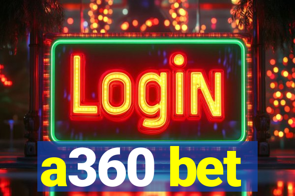 a360 bet